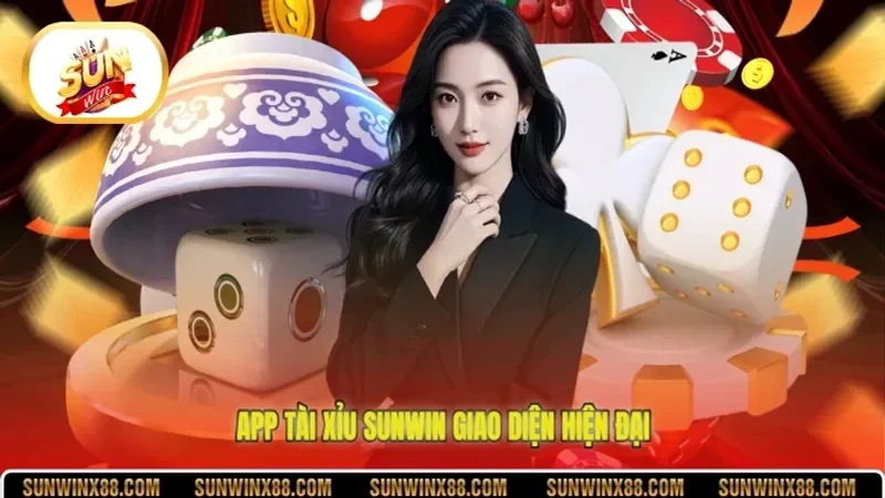 App tài xỉu Sunwin giao diện hiện đại