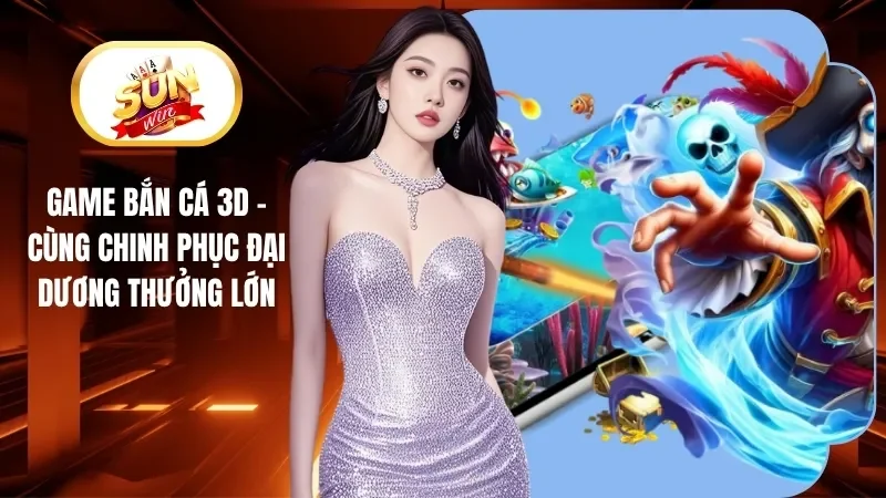 Game bắn cá 3D
