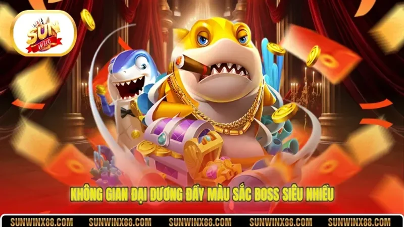 Không gian đại dương đầy màu sắc boss siêu nhiều