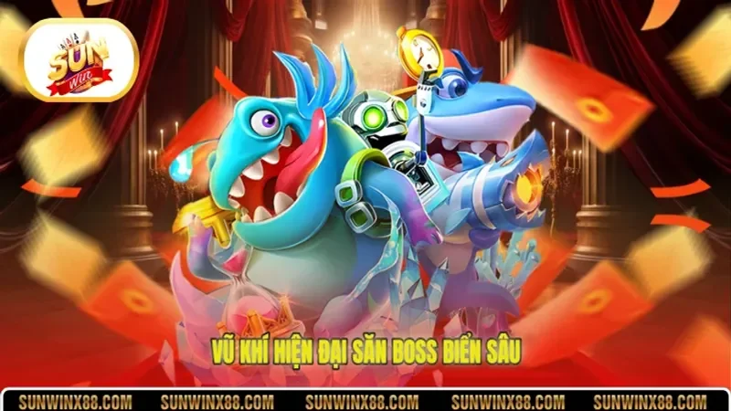 Vũ khí hiện đại săn boss biển sâu